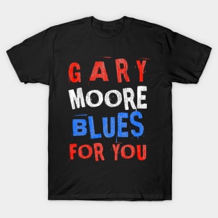 Blues for you T-Shirt